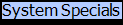 System Specials